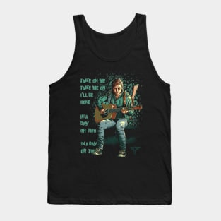 THE LAST OF US Part II Ellie Take On Me, I'll be Gone Tank Top